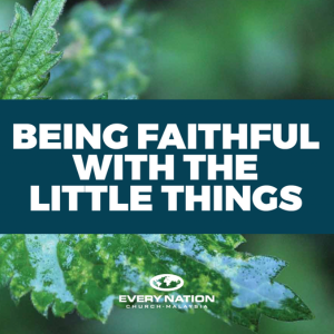 Being Faithful With The Little Things episode artwork